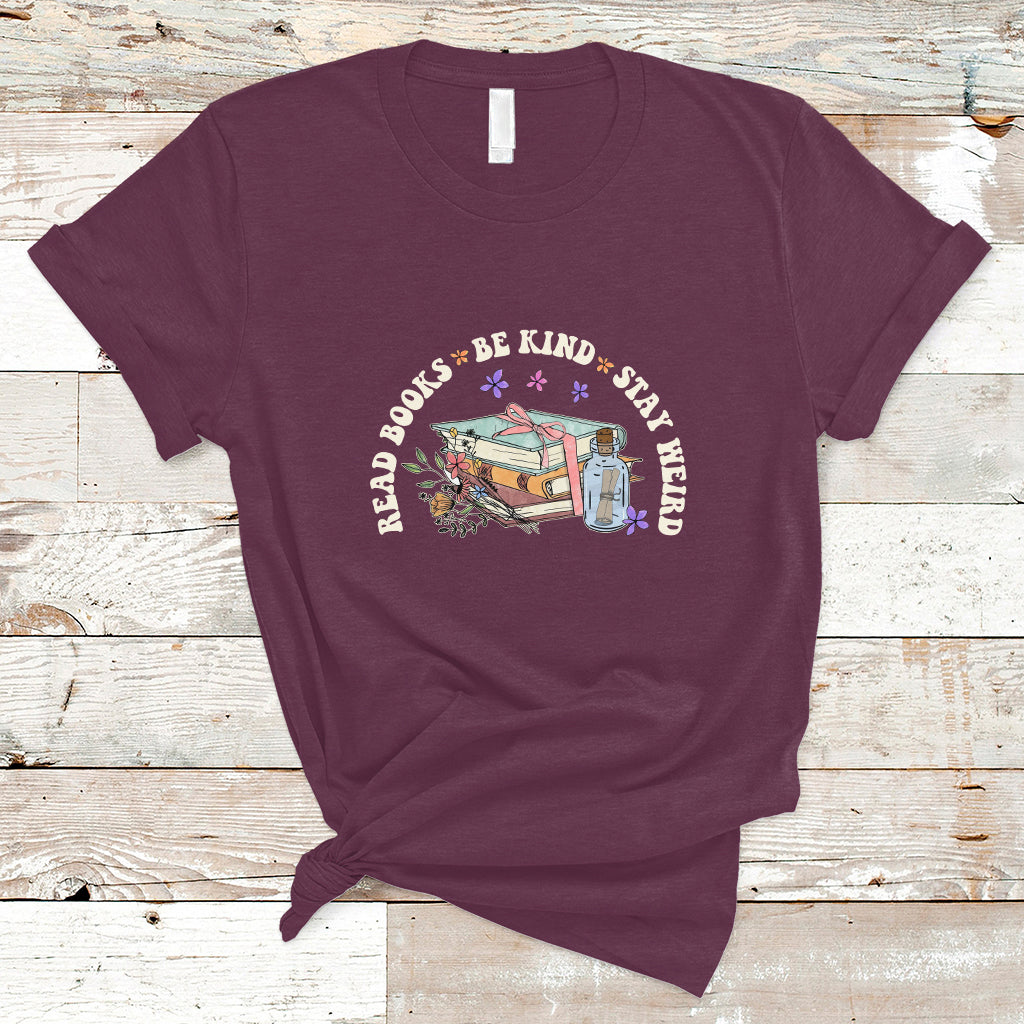 Reading Book T Shirt Read Books Be Kind Stay Weird, Book Lovers TS05 - Wonder Print Shop