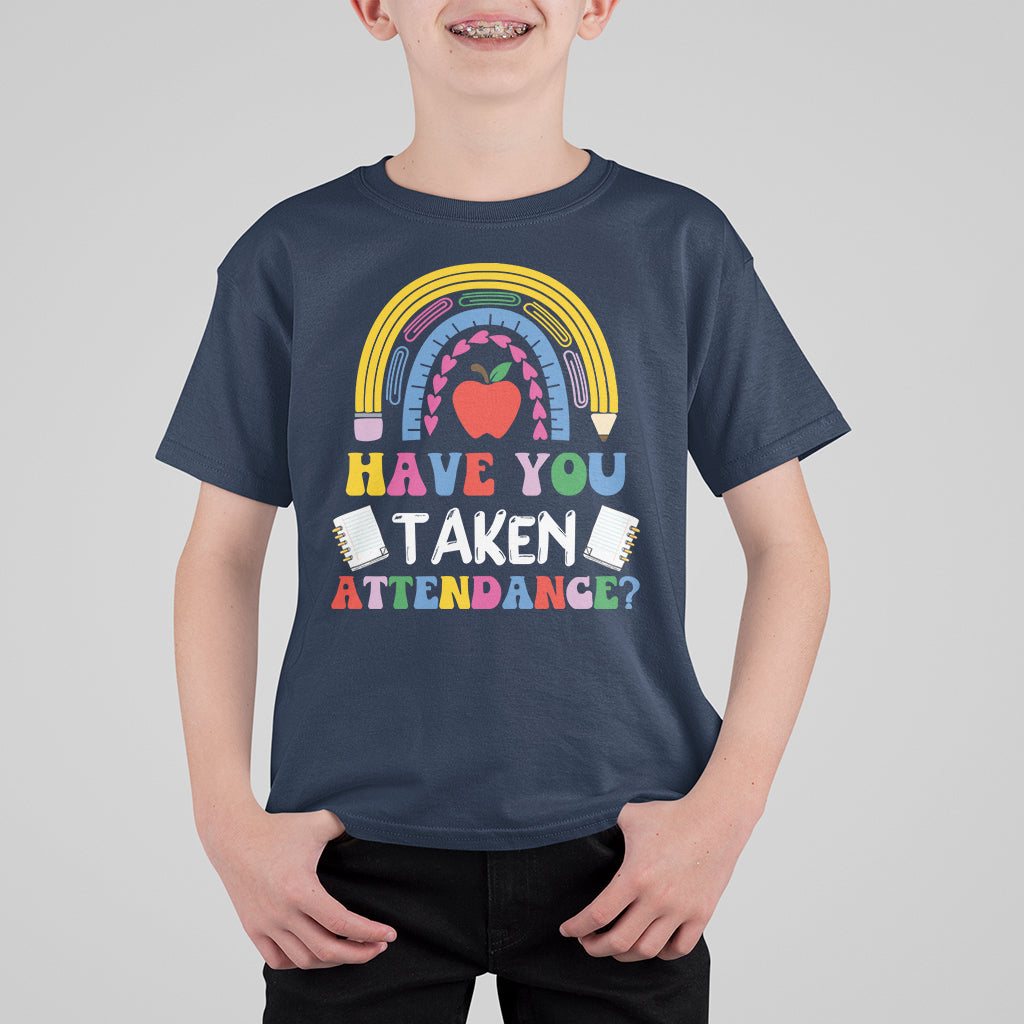 Cute Back To School T Shirt Have You Taken Attendance Rainbow TS05 - Wonder Print Shop