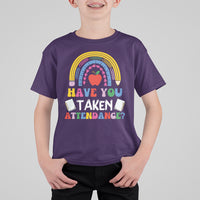 Cute Back To School T Shirt Have You Taken Attendance Rainbow TS05 - Wonder Print Shop