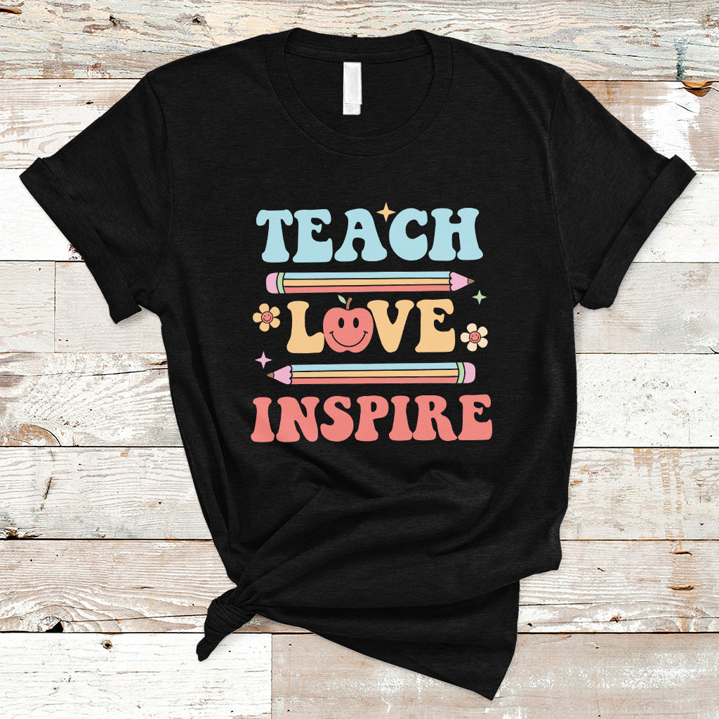 Cute Back To School T Shirt Teach Love Inspire, Funny Teacher TS05 - Wonder Print Shop