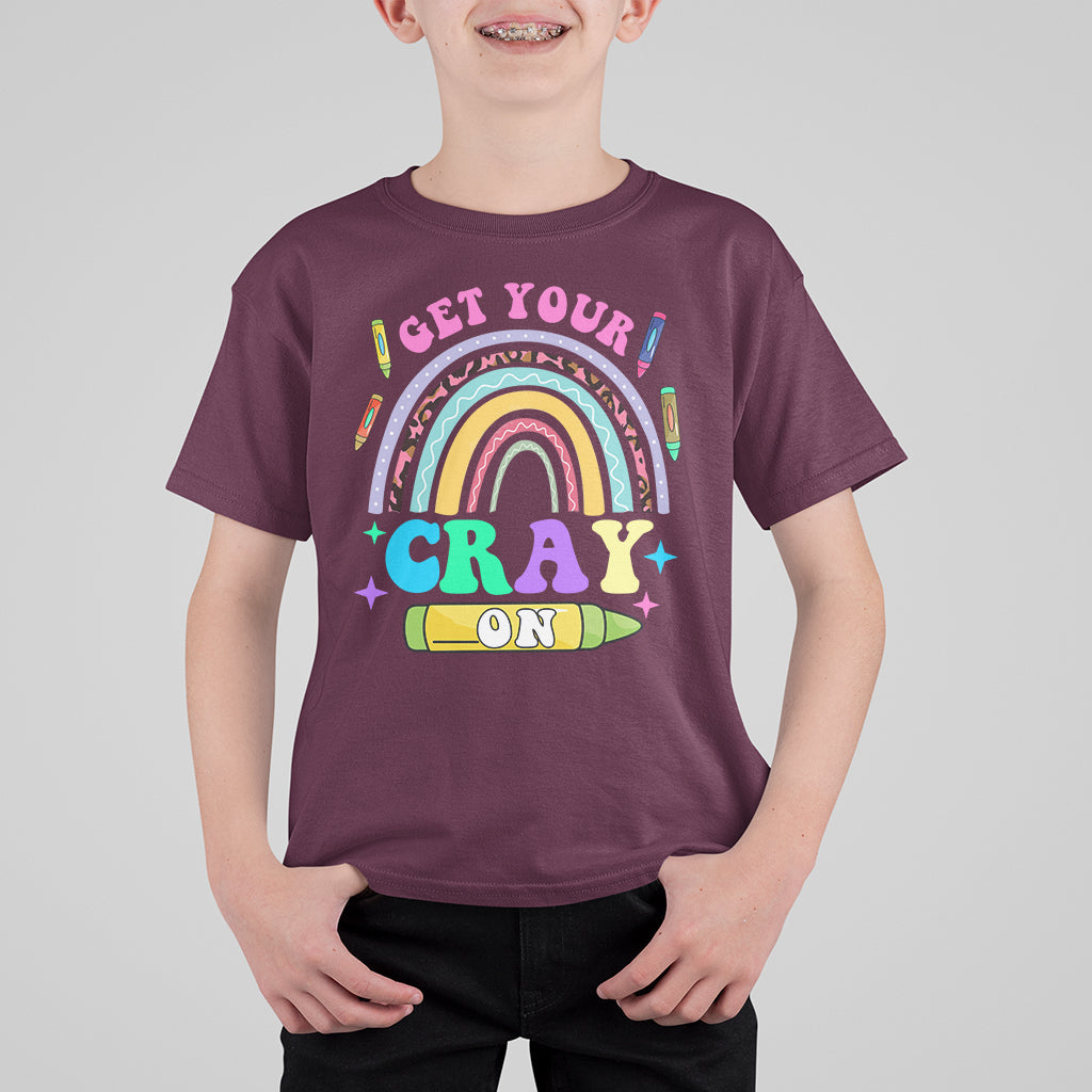 Cute Back To School T Shirt Get Your Cray On TS05 - Wonder Print Shop