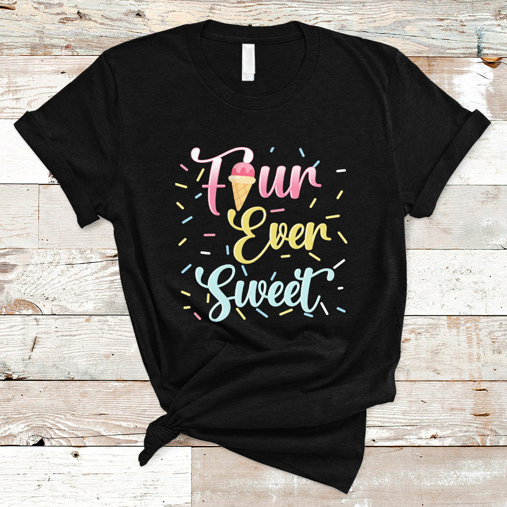 Funny Ice Cream T Shirt Four Ever Sweet, 4th Birthday Girl TS05 - Wonder Print Shop