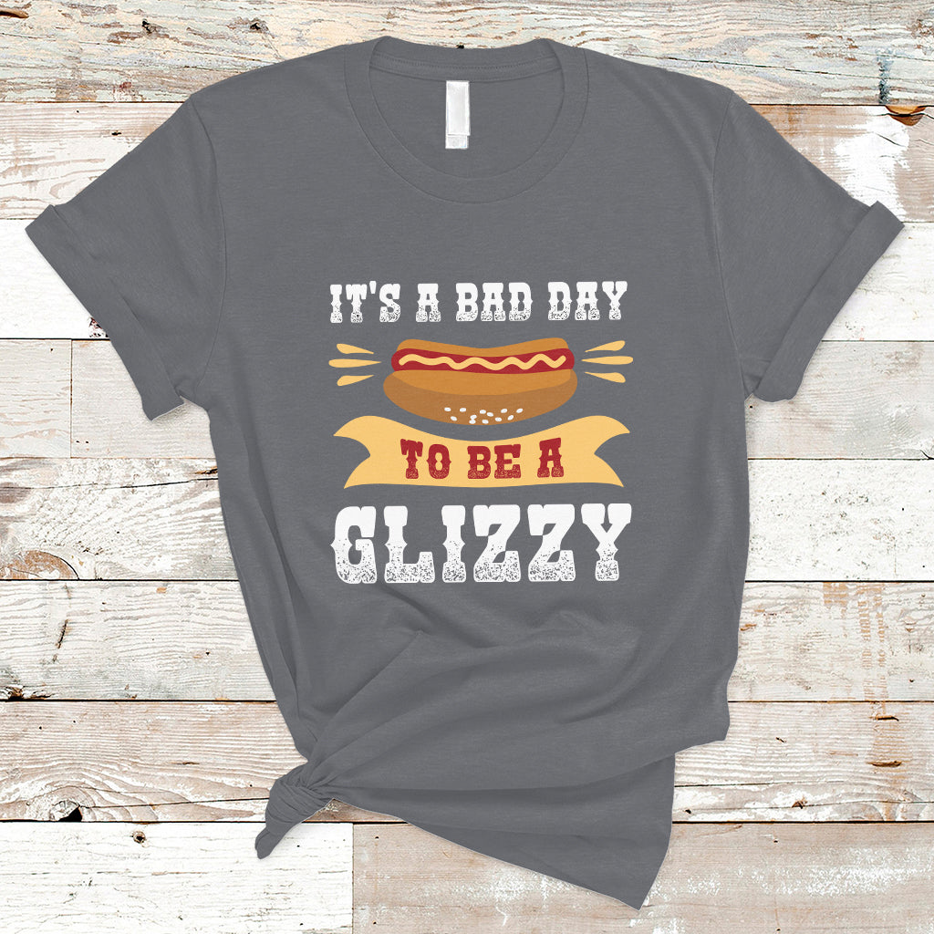 Hot Dog Lover T Shirt It's A Bad Day To Be A Glizzy, Funny Hot Dog TS05 - Wonder Print Shop