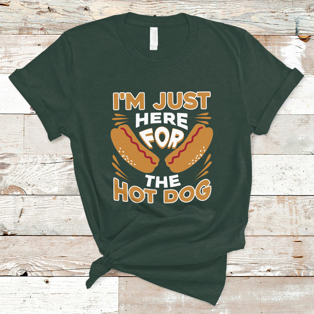 Hot Dog Lover T Shirt I'm Just Here For The Hot Dog TS05 - Wonder Print Shop
