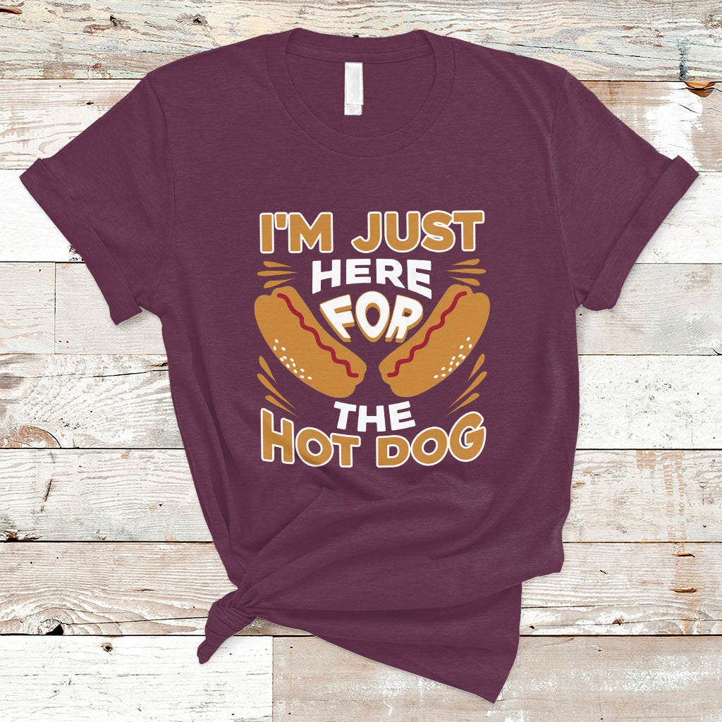 Hot Dog Lover T Shirt I'm Just Here For The Hot Dog TS05 - Wonder Print Shop
