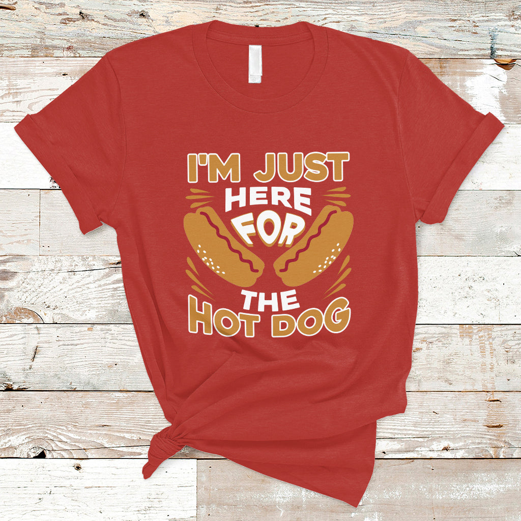 Hot Dog Lover T Shirt I'm Just Here For The Hot Dog TS05 - Wonder Print Shop