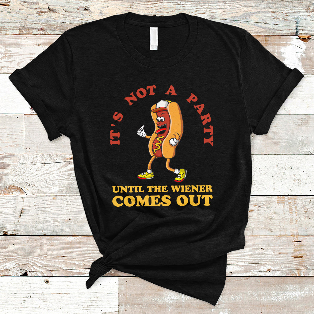 Hot Dog Lover T Shirt It's Not A Party Until The Wiener Comes Out TS05 - Wonder Print Shop