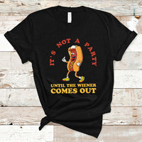 Hot Dog Lover T Shirt It's Not A Party Until The Wiener Comes Out TS05 - Wonder Print Shop