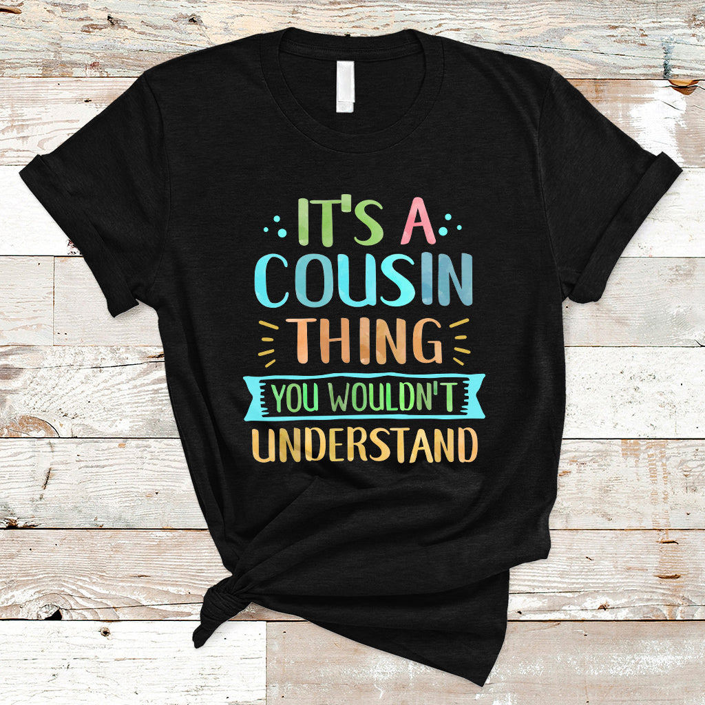 Cousin Day 2023 T Shirt It's A Cousin Thing You Wouldn't Understand TS05 - Wonder Print Shop