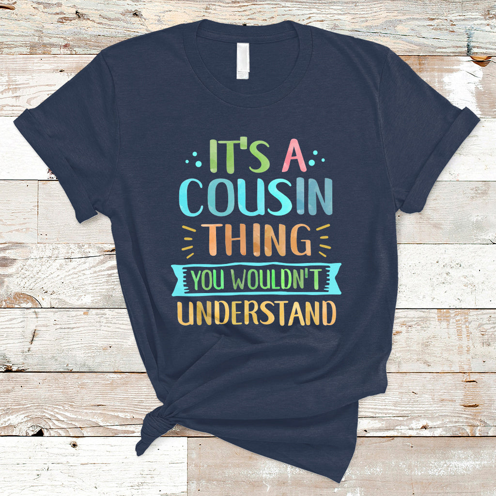 Cousin Day 2023 T Shirt It's A Cousin Thing You Wouldn't Understand TS05 - Wonder Print Shop