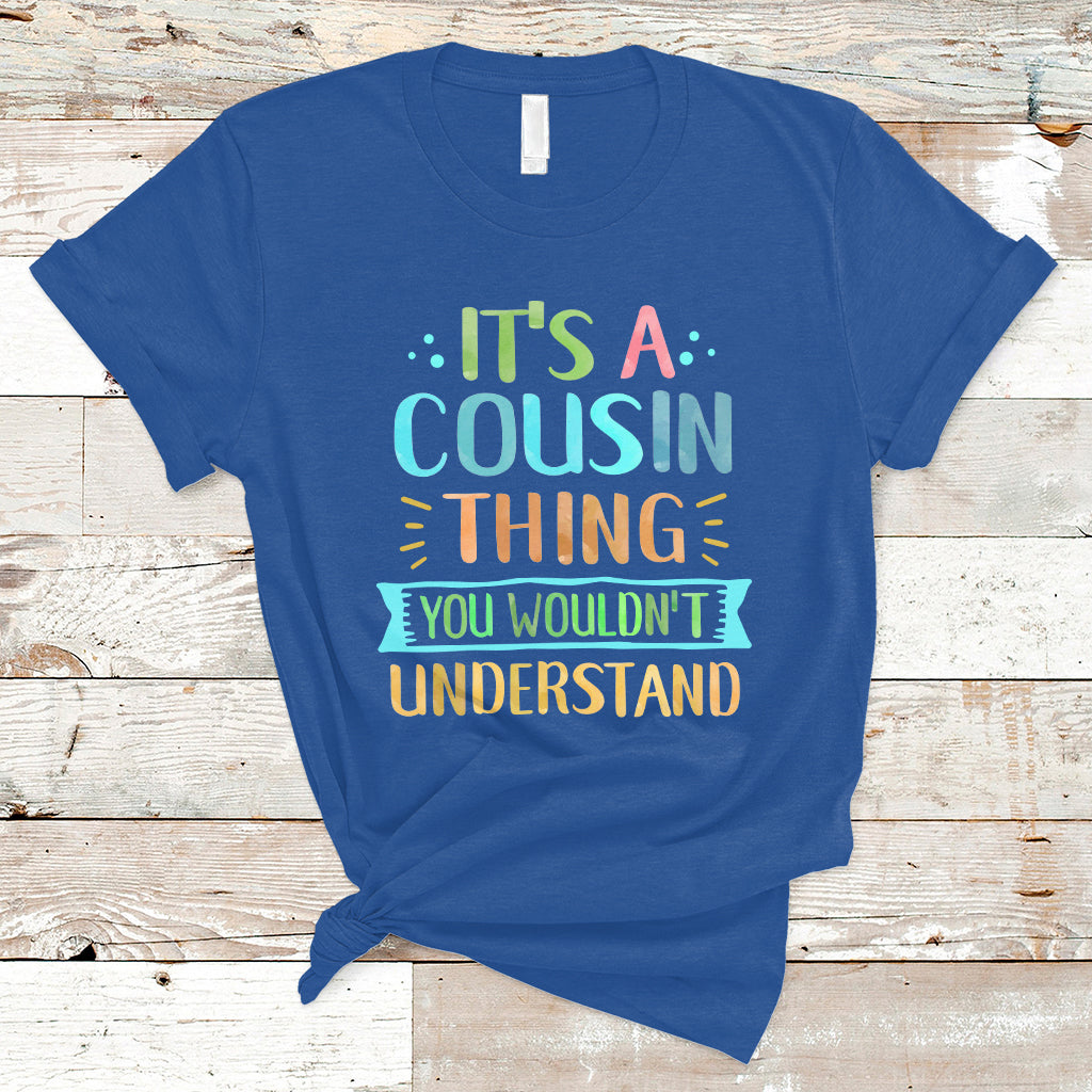 Cousin Day 2023 T Shirt It's A Cousin Thing You Wouldn't Understand TS05 - Wonder Print Shop