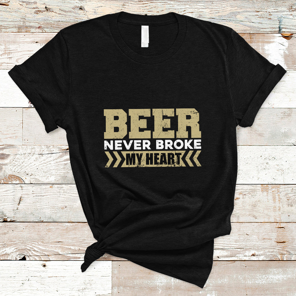 Beer Lover T Shirt Beer Never Broke My Heart, Funny Drinking TS05 - Wonder Print Shop
