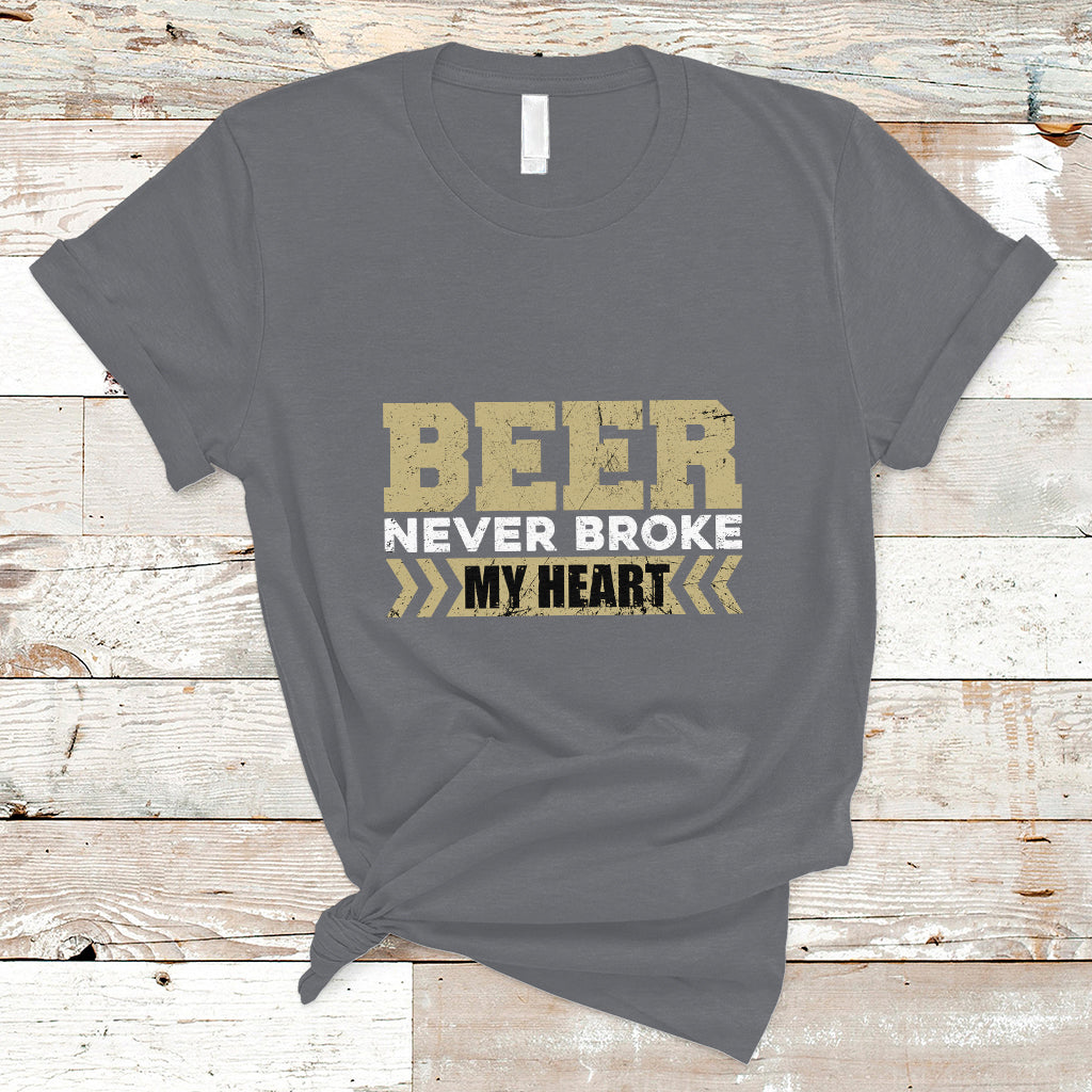 Beer Lover T Shirt Beer Never Broke My Heart, Funny Drinking TS05 - Wonder Print Shop