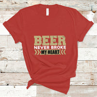 Beer Lover T Shirt Beer Never Broke My Heart, Funny Drinking TS05 - Wonder Print Shop