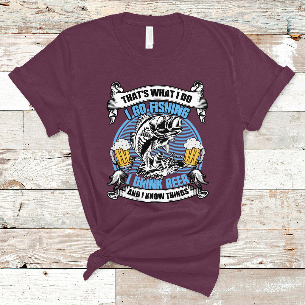 Beer Lover T Shirt That's What I Do I Go Fishing And I Drink Beer, Funny Drinking TS05 - Wonder Print Shop