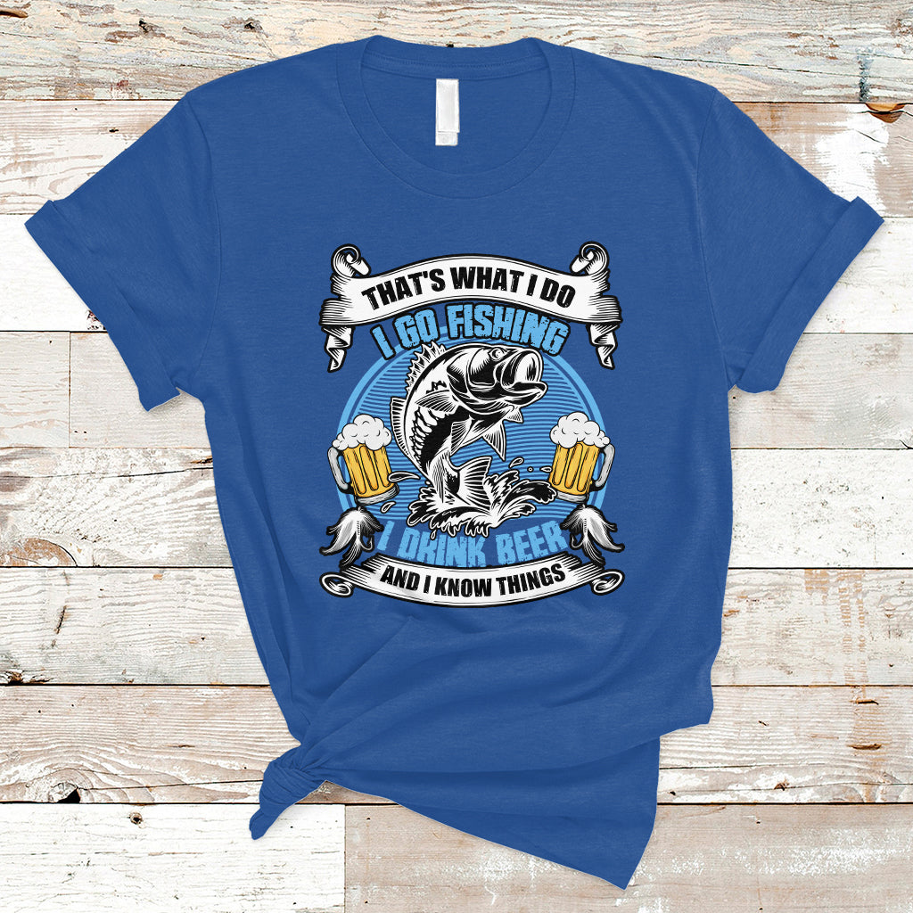 Beer Lover T Shirt That's What I Do I Go Fishing And I Drink Beer, Funny Drinking TS05 - Wonder Print Shop