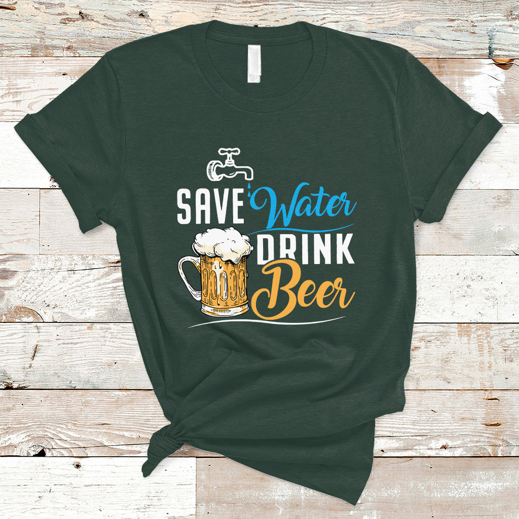 Beer Lover T Shirt Save Water Drink Beer, Funny Drinking Beer TS05 - Wonder Print Shop