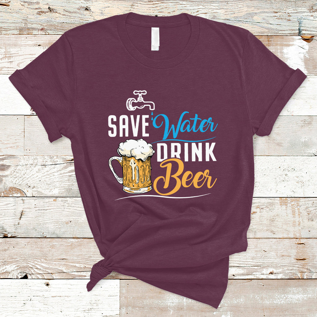 Beer Lover T Shirt Save Water Drink Beer, Funny Drinking Beer TS05 - Wonder Print Shop