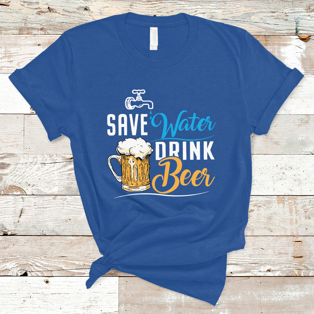 Beer Lover T Shirt Save Water Drink Beer, Funny Drinking Beer TS05 - Wonder Print Shop