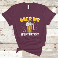 Beer Lover T Shirt Beer Me It's My Birthday, Funny Drinking Birthday Gift TS05 - Wonder Print Shop
