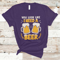 Beer Lover T Shirt You Look Like I Need A Beer, Funny Drinking TS05 - Wonder Print Shop