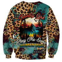 Country Girl Sweatshirt Play Me Some Mountain Music with Leoppard Pattern TS07 - Wonder Print Shop