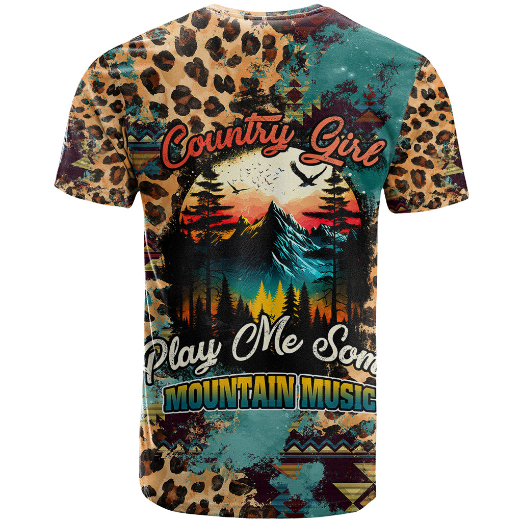 Country Girl T Shirt Play Me Some Mountain Music with Leoppard Pattern TS07 - Wonder Print Shop
