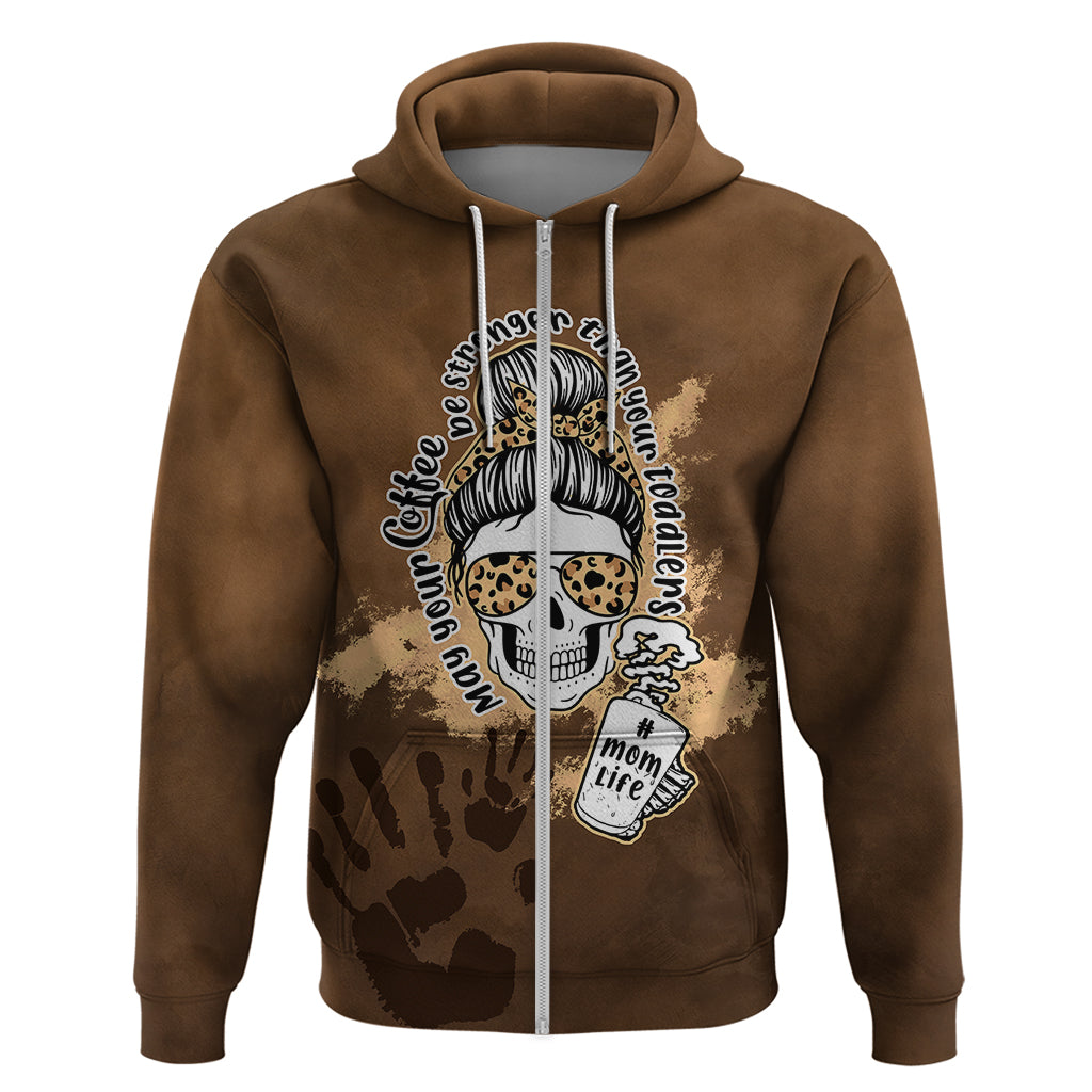 Momlife Hoodie May Your Coffee Be Stronger Than Your Toddler TS07 - Wonder Print Shop