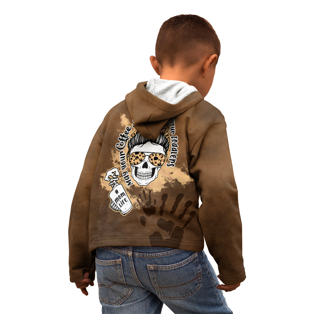 Momlife Kid Hoodie May Your Coffee Be Stronger Than Your Toddler TS07 - Wonder Print Shop