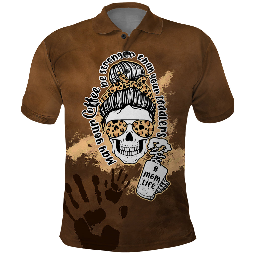 Momlife Polo Shirt May Your Coffee Be Stronger Than Your Toddler TS07 - Wonder Print Shop