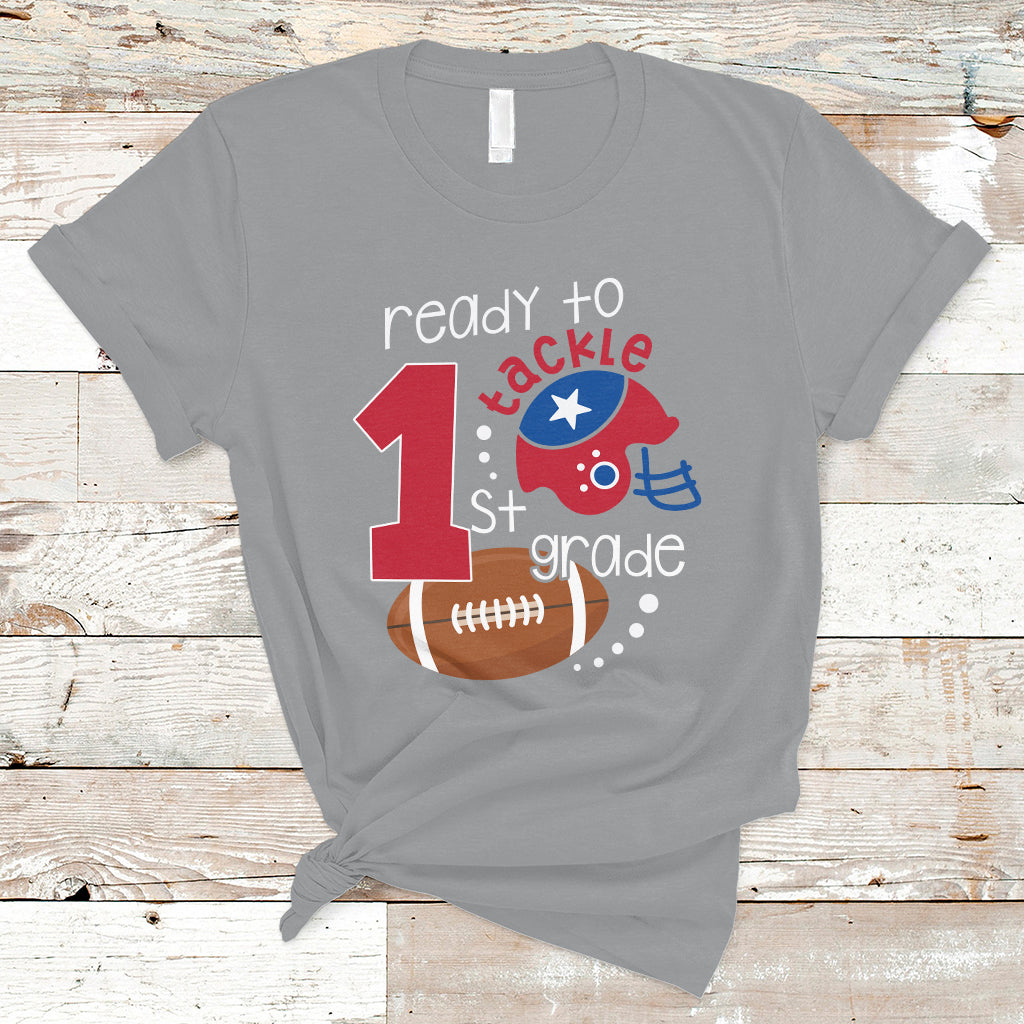 Back To School T Shirt Ready To Tackle First Grade Tee, Football For Kids, First Day Of School T- Shirt, Back to School TS08 - Wonder Print Shop