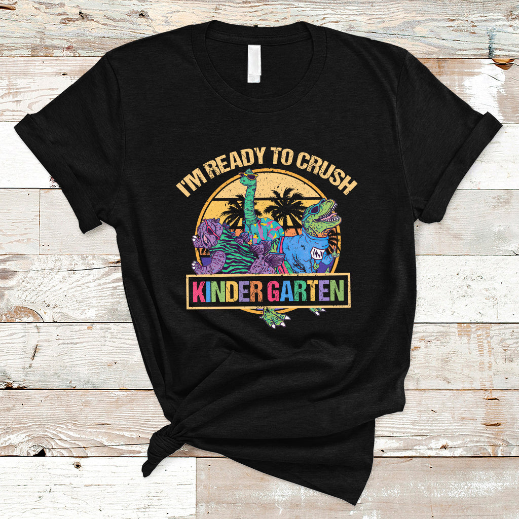 Back To School T Shirt I'm Ready To Crush Kinder Garten Tee, Dinasour Back To School For Kids Shirt, First Kindergarten Outfit, Hello Kindergarten TS08 - Wonder Print Shop