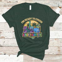 Back To School T Shirt I'm Ready To Crush Kinder Garten Tee, Dinasour Back To School For Kids Shirt, First Kindergarten Outfit, Hello Kindergarten TS08 - Wonder Print Shop