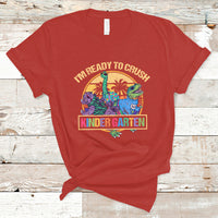 Back To School T Shirt I'm Ready To Crush Kinder Garten Tee, Dinasour Back To School For Kids Shirt, First Kindergarten Outfit, Hello Kindergarten TS08 - Wonder Print Shop