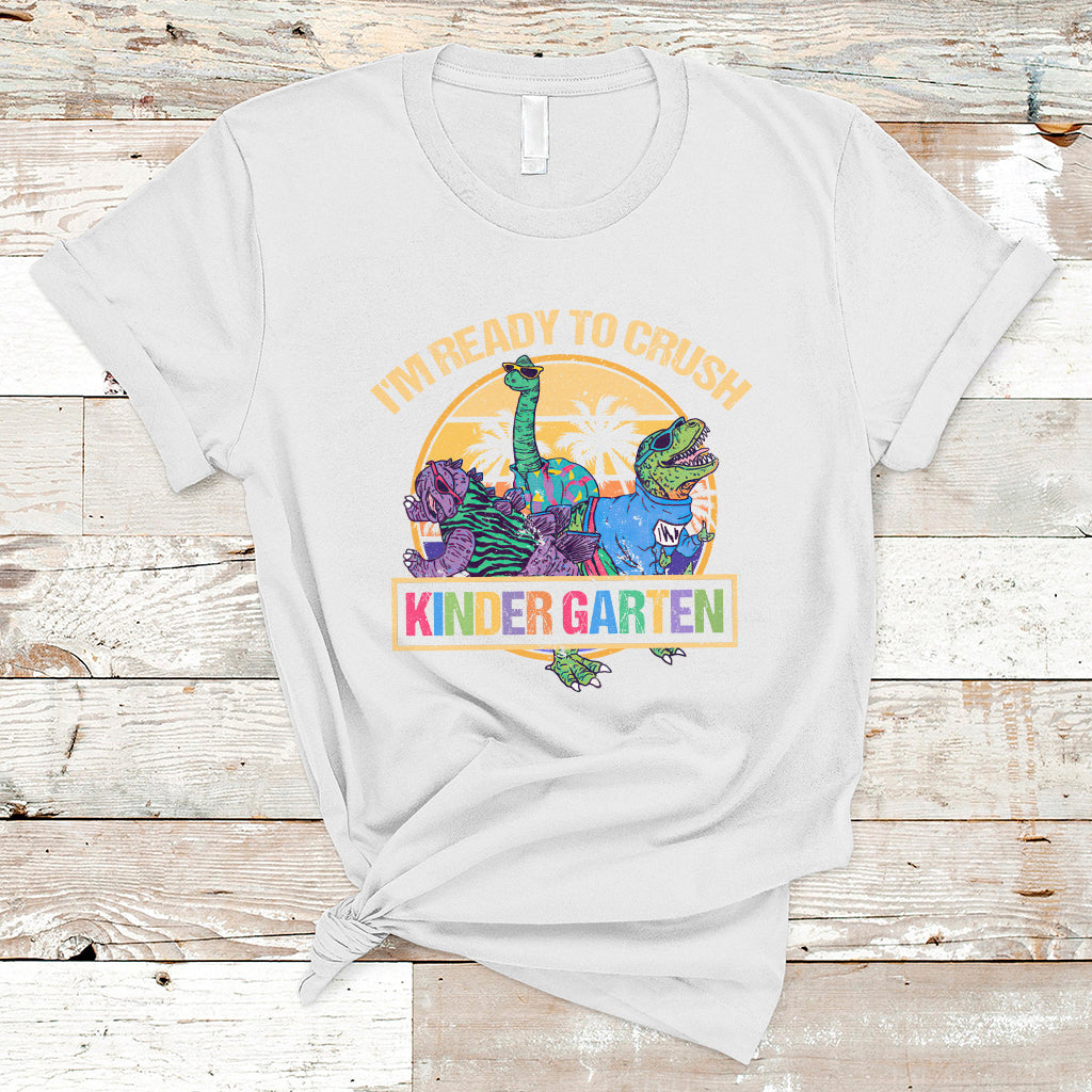 Back To School T Shirt I'm Ready To Crush Kinder Garten Tee, Dinasour Back To School For Kids Shirt, First Kindergarten Outfit, Hello Kindergarten TS08 - Wonder Print Shop