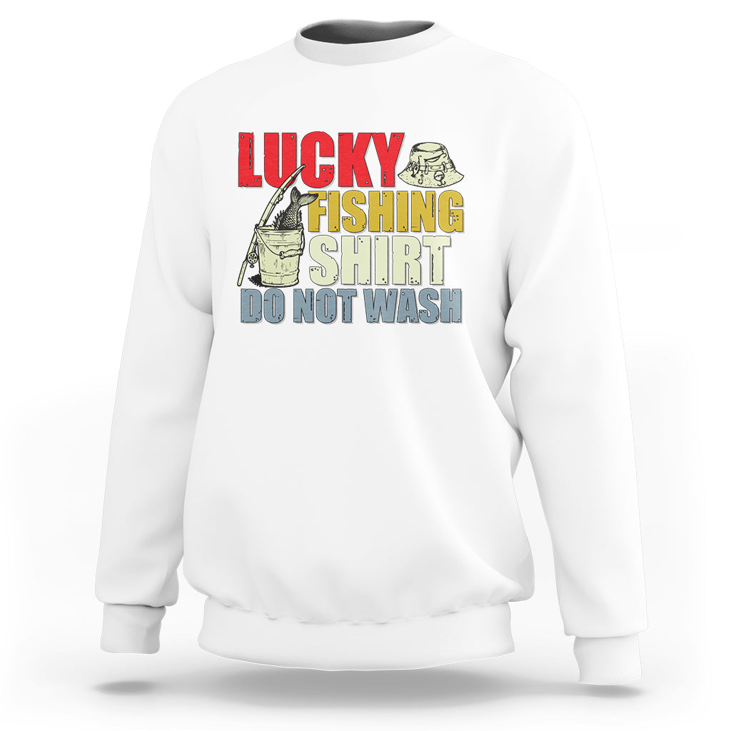 White fishing sweatshirt with Lucky Fishing Shirt 'Do Not Wash' graphic.