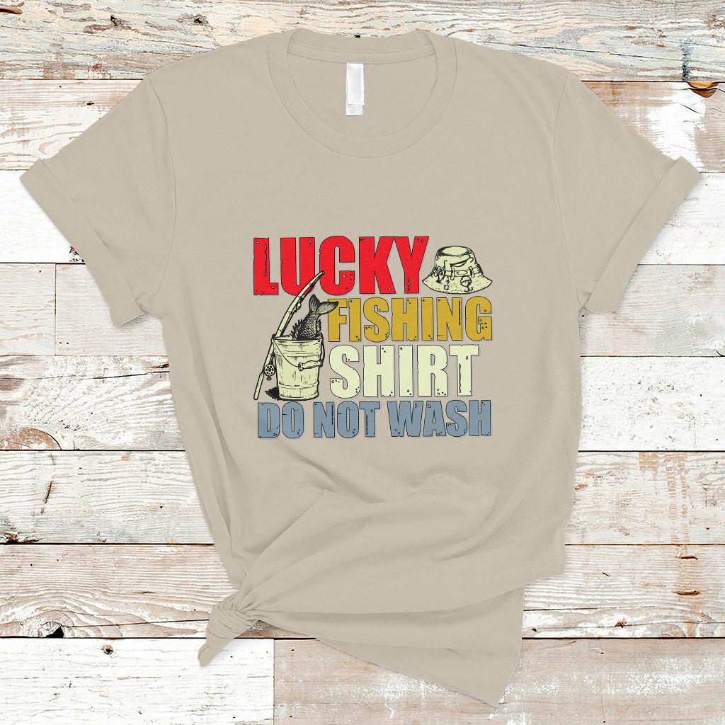 Fishing T Shirt Lucky Fishing Shirt Do Not Wash Shirt, Vintage Fish Lover Tee, Dad Birthday Gift, Sportsmens For Fishing TS08 - Wonder Print Shop