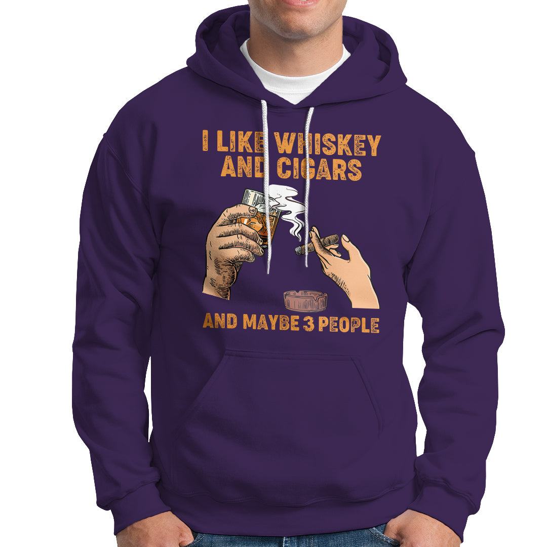 Cigars and Whiskey Lover Hoodie I Like Whiskey And Cigars And Maybe 3 People Shirt, Cigars Lover Outfit, Husband Gift, Vintage TS08 - Wonder Print Shop