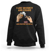 Cigars and Whiskey Lover Sweatshirt I Like Whiskey And Cigars And Maybe 3 People Shirt, Cigars Lover Outfit, Husband Gift, Vintage TS08 - Wonder Print Shop
