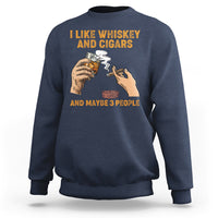 Cigars and Whiskey Lover Sweatshirt I Like Whiskey And Cigars And Maybe 3 People Shirt, Cigars Lover Outfit, Husband Gift, Vintage TS08 - Wonder Print Shop