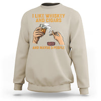 Cigars and Whiskey Lover Sweatshirt I Like Whiskey And Cigars And Maybe 3 People Shirt, Cigars Lover Outfit, Husband Gift, Vintage TS08 - Wonder Print Shop