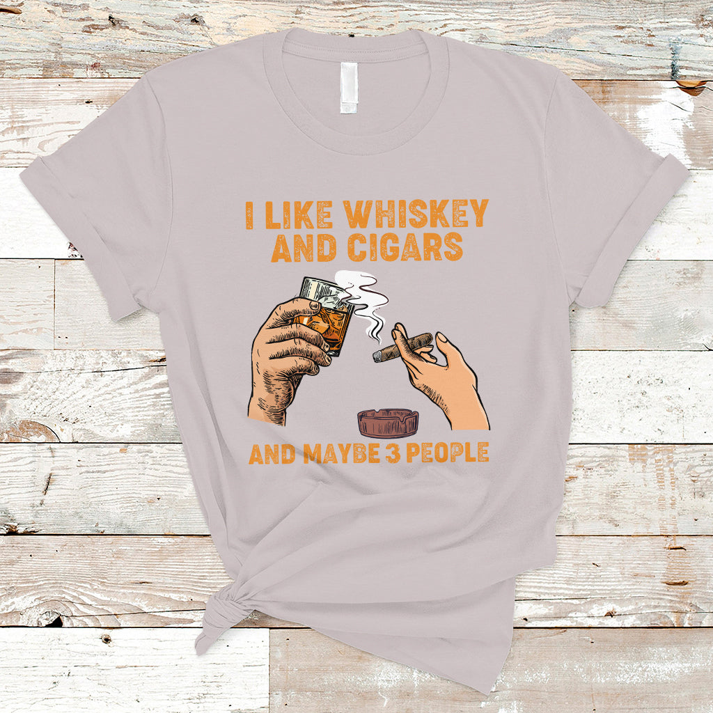 Cigars and Whiskey Lover T Shirt I Like Whiskey And Cigars And Maybe 3 People Shirt, Cigars Lover Outfit, Husband Gift, Vintage TS08 - Wonder Print Shop