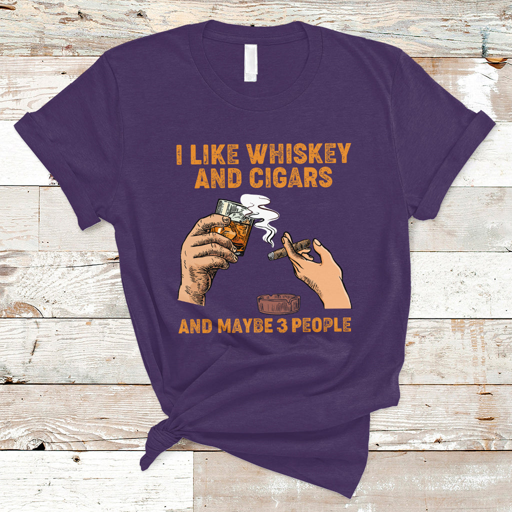 Cigars and Whiskey Lover T Shirt I Like Whiskey And Cigars And Maybe 3 People Shirt, Cigars Lover Outfit, Husband Gift, Vintage TS08 - Wonder Print Shop