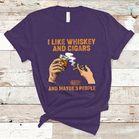 Cigars and Whiskey Lover T Shirt I Like Whiskey And Cigars And Maybe 3 People Shirt, Cigars Lover Outfit, Husband Gift, Vintage TS08 - Wonder Print Shop