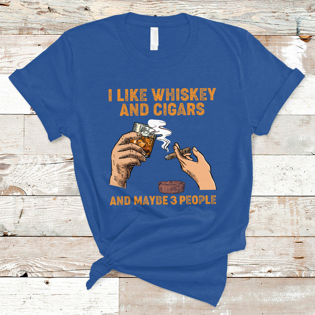 Cigars and Whiskey Lover T Shirt I Like Whiskey And Cigars And Maybe 3 People Shirt, Cigars Lover Outfit, Husband Gift, Vintage TS08 - Wonder Print Shop