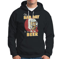 Beer Lover Hoodie It's A Bad Day To Be A Beer T Shirt, Funny Drinking Beer Outfit, Drinks Lovers Gift, Drinkers TS08 - Wonder Print Shop