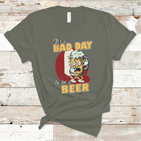 Beer Lover T Shirt It's A Bad Day To Be A Beer T Shirt, Funny Drinking Beer Outfit, Drinks Lovers Gift, Drinkers TS08 - Wonder Print Shop