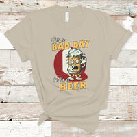Beer Lover T Shirt It's A Bad Day To Be A Beer T Shirt, Funny Drinking Beer Outfit, Drinks Lovers Gift, Drinkers TS08 - Wonder Print Shop