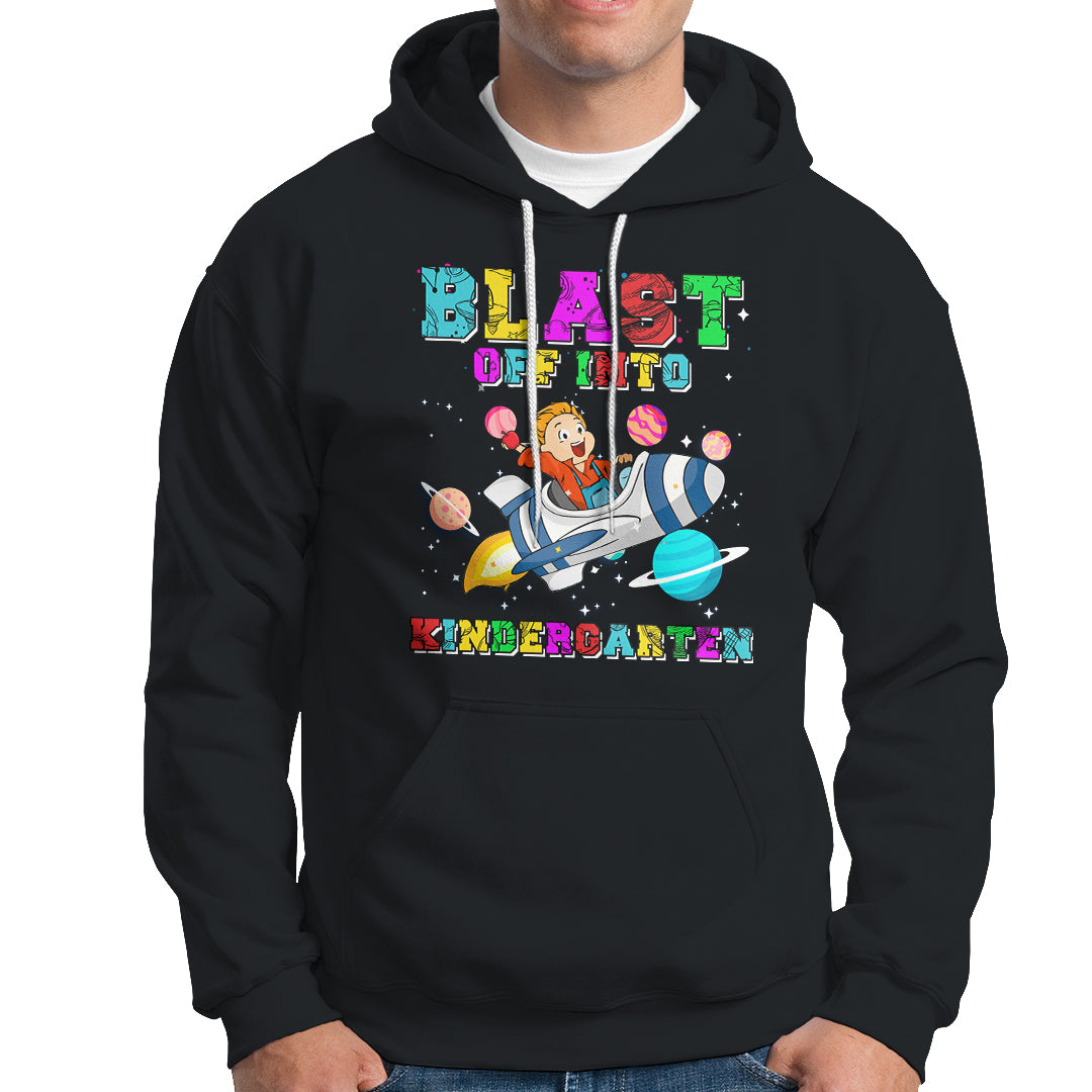 Back to school Hoodie Blast Off Into Kindergarten Shirt, Spaceship Welcomeback To School Tee, School Gift Casual Tee, First Day of School TS08 - Wonder Print Shop
