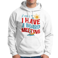Surfing Hoodie I Can't I Have A Board Meeting Surfing Shirt, Funny Vacation Tee, Wakeboard Casual Tee, Surfing TS08 - Wonder Print Shop